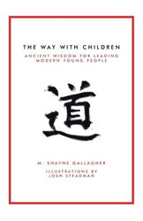 The Way with Children - Gallagher M. Shayne