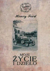 Moje życie i dzieło TW - Henry Ford