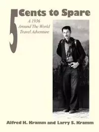 5 Cents to Spare - Alfred Kramm