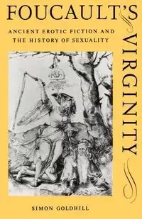 Foucault's Virginity - Simon Goldhill