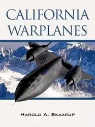 California Warplanes - Harold Skaarup