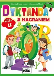 Dyktanda z nagraniem dla klasy II - Elżbieta Dędza-Mozol, Aleksander Mozol