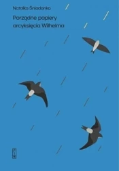 Porządne papiery arcyksięcia Wilhelma - Natalia Śniadanko