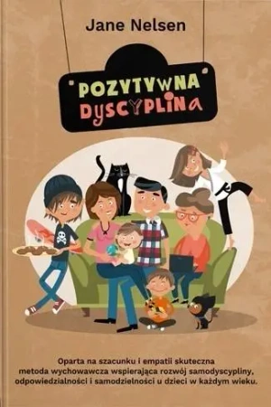Pozytywna dyscyplina w.2020 - Jane Nelsen