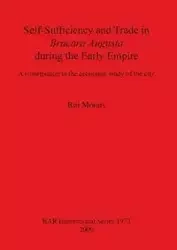 Self-Sufficiency and Trade in Bracara Augusta during the Early Empire - Morais Rui