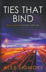 Ties That Bind - Alex Sigmore