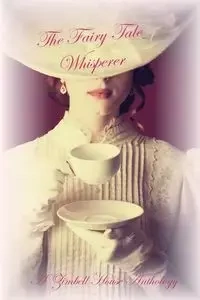 The Fairy Tale Whisperer - Publishing Zimbell House