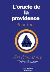 L'oracle de la providence pour tous - Boucton Valérie