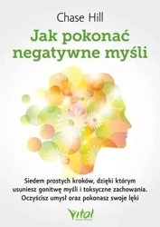 Jak pokonać negatywne myśli - Chase Hill
