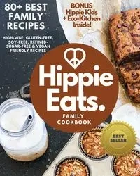 Hippie Eats Family Cookbook - Brittany Bacinski