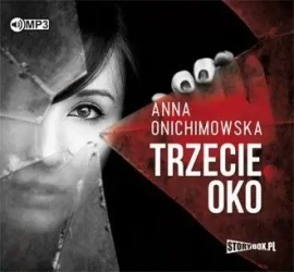 Trzecie oko audiobook - Anna Onichimowska