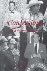 Confessions of a Name Dropper - Les Nichols