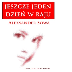 audiobook Jeszcze jeden dzień w raju - Aleksander Sowa