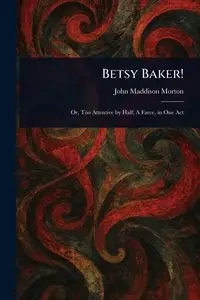 Betsy Baker! - Morton John Maddison