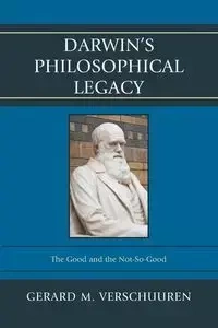 Darwin's Philosophical Legacy - Gerard M. Verschuuren