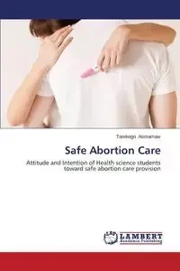 Safe Abortion Care - Asmamaw Tarekegn