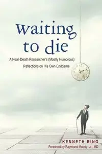 Waiting to Die - Kenneth Ring