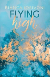 Flying high. Hailee & Chase. Tom 2 - Bianca Iosivoni