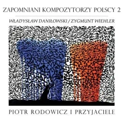 Zapomniani Kompozytorzy Polscy 2 CD - Piotr Rodowicz i Przyjaciele