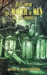 The Maker of Men and His Formula - Jules Hoche