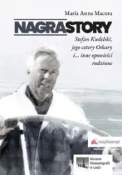 Nagrastory Stefan Kudelski jego cztery Oskary i inne opowieści rodzinne - Maria Anna Macura