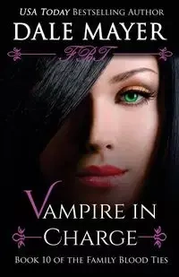 Vampire in Charge - Dale Mayer