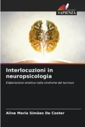 Interlocuzioni in neuropsicologia - Aline Maria Simões De Coster