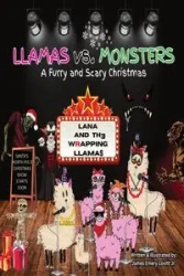 LLAMAS vs. MONSTERS - James Emery Lovitt Jr.