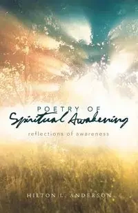 Poetry of Spiritual Awakening - L. Anderson Hilton