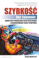 Szybkość bez tajemnic - Ross Bentley, Piotr Pazdej, Tomasz Lamentowski