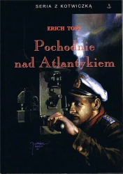 Pochodnie nad Atlantykiem w.5 - Erich Topp