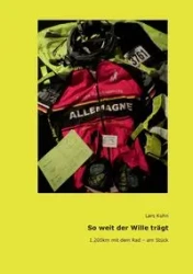 So weit der Wille trägt - Kuhn Lars