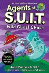 Agents of S.U.I.T. Wild Ghost Chase - John Patrick Green