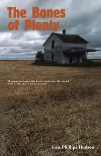 The Bones of Plenty - Lois Phillips Hudson