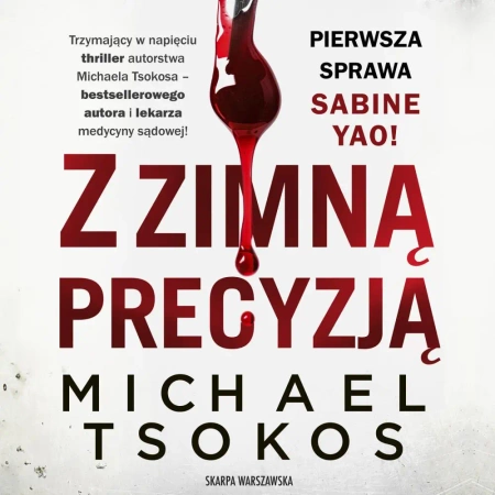 audiobook Z zimną precyzją - Michael Tsokos