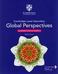 Cambridge Lower Secondary Global Perspectives Stage 8 Learner's Skills Book - Keely Laycock