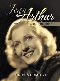 Jean Arthur - Jerry Vermilye