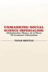 Unmasking Social Science Imperialism. Globalization Theory As A Phase Of Academic Colonialism - Mentan Tatah