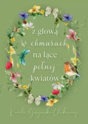 z głową w chmurach na łące pełnej kwiatów - Kamila Goryńska-Chukwuezi