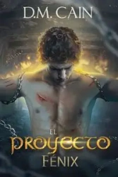 El Proyecto Fénix - Cain D.M.