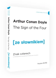 The Sign of the Four / Znak czterech z podręcznym słownikiem angielsko-polskim Poziom B1/B2 (dodruk 2020) - Arthur Conan Doyle