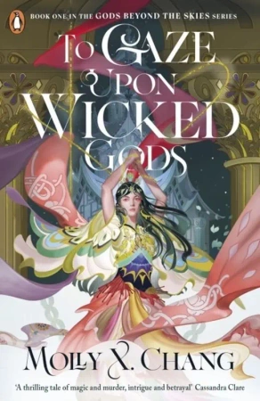 To Gaze Upon Wicked Gods wer. angielska - Molly Chang X.