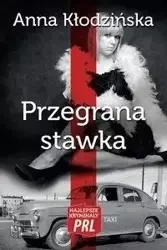 Najlepsze kryminały PRL. Przegrana stawka - Anna Kłodzińska