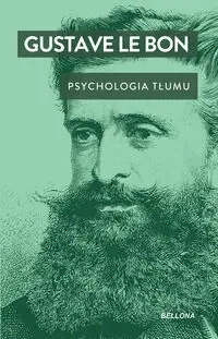 Psychologia tłumu - Le Bon Gustave