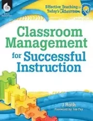 Classroom Management for Successful Instruction - Thomas Roth J