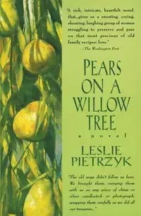 Pears on a Willow Tree - Leslie Pietrzyk