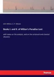 Books I. and II. of Milton's Paradise Lost - Milton John