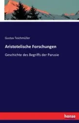 Aristotelische Forschungen - Teichmüller Gustav