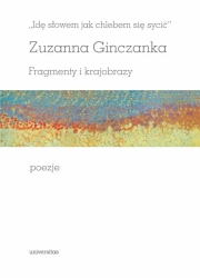 Idę słowem jak chlebem się sycić - Zuzanna Ginczanka
