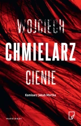 Cienie wyd.3 - Wojciech Chmielarz